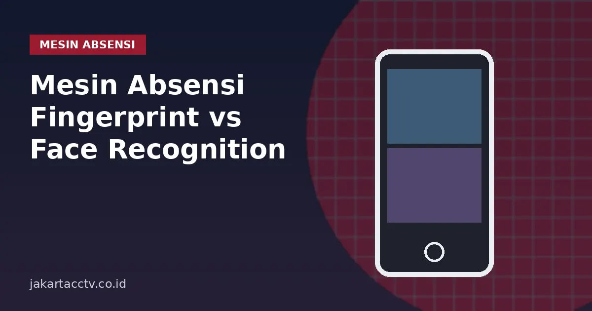 Mesin Absensi Fingerprint vs Face Recognition: Mana yang Cocok untuk Kantor Anda?